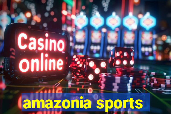 amazonia sports